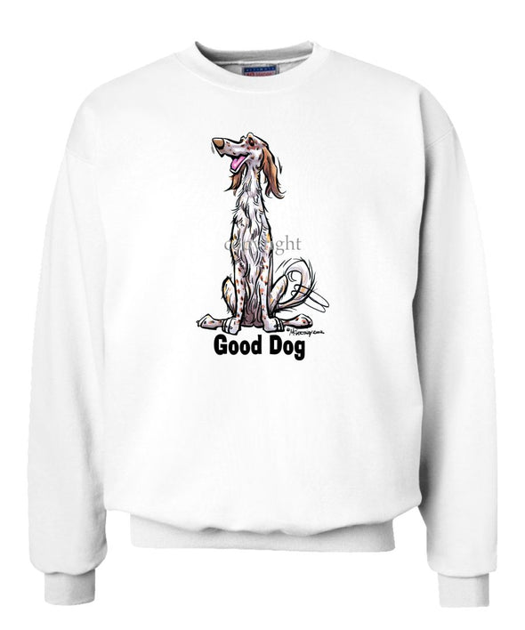 English Setter - Good Dog - Sweatshirt