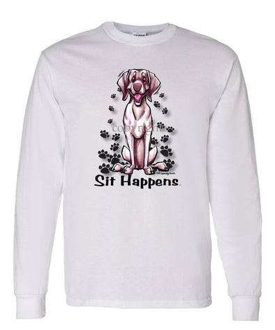 Weimaraner - Sit Happens - Long Sleeve T-Shirt