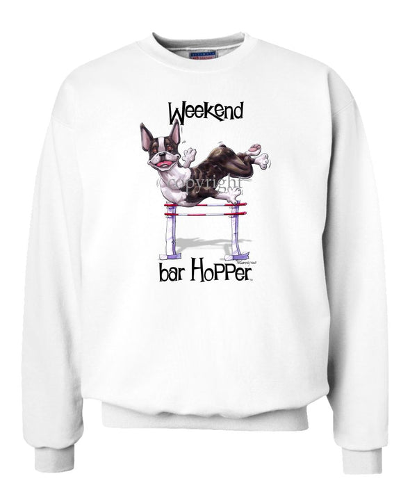 Boston Terrier - Weekend Barhopper - Sweatshirt