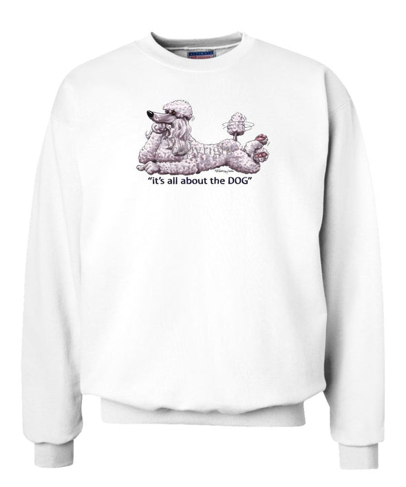 Poodle  White - All About The Dog - Sweatshirt