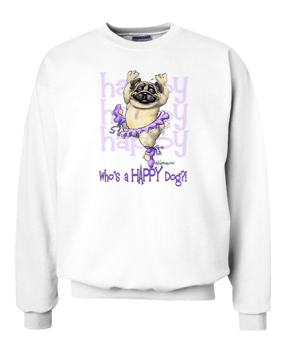 Pug - Who's A Happy Dog - Sweatshirt