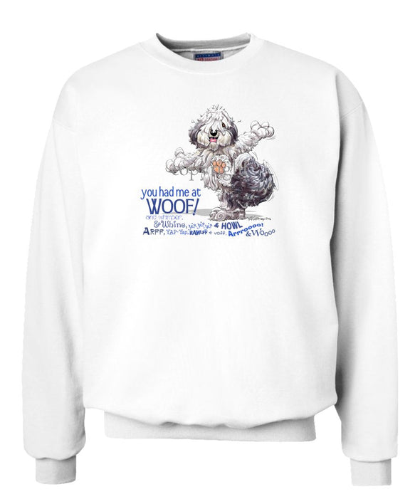 Old English Sheepdog - You Had Me at Woof - Sweatshirt