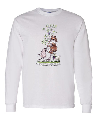 Shetland Sheepdog - Im Ok - Mike's Faves - Long Sleeve T-Shirt