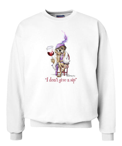 Border Terrier - I Don't Give a Sip - Sweatshirt