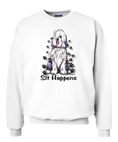 Old English Sheepdog - Sit Happens - Sweatshirt