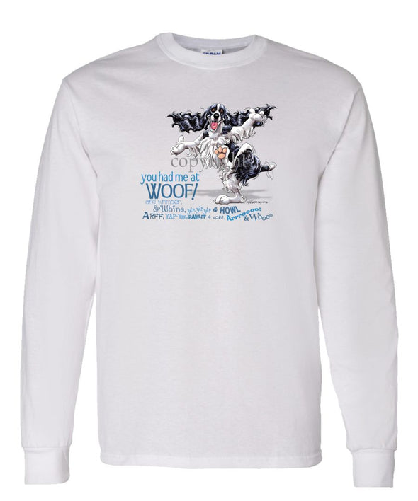 English Springer Spaniel - You Had Me at Woof - Long Sleeve T-Shirt