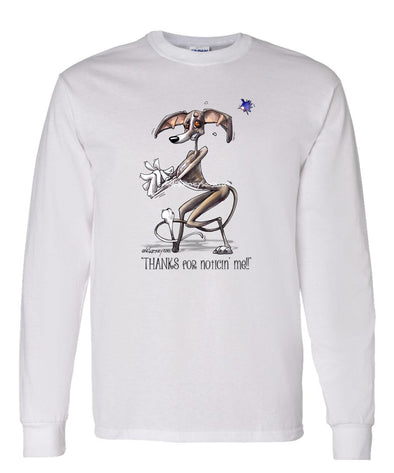 Italian Greyhound - Noticing Me - Mike's Faves - Long Sleeve T-Shirt