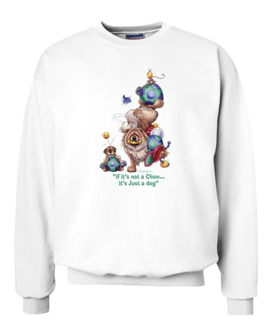 Chow Chow - Not Just A Dog - Sweatshirt