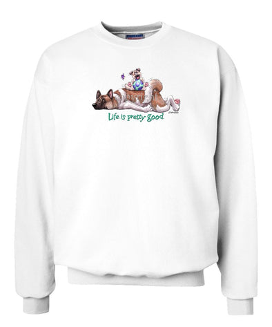 Akita - Life Is Pretty Good - Sweatshirt