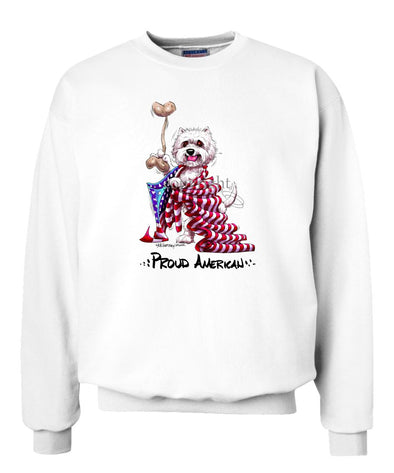 West Highland Terrier - Proud American - Sweatshirt