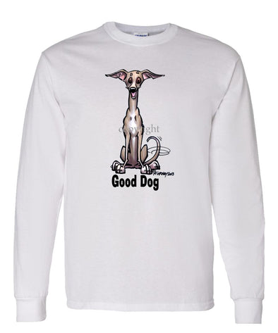 Italian Greyhound - Good Dog - Long Sleeve T-Shirt