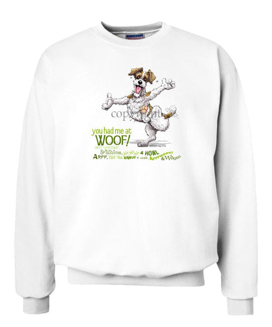 Parson Russell Terrier - You Had Me at Woof - Sweatshirt