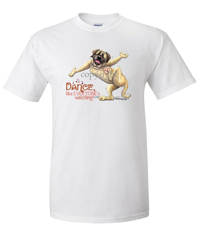 Mastiff - Dance Like Everyones Watching - T-Shirt