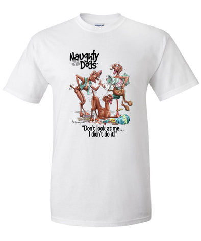 Vizsla - Naughty Dogs - Mike's Faves - T-Shirt