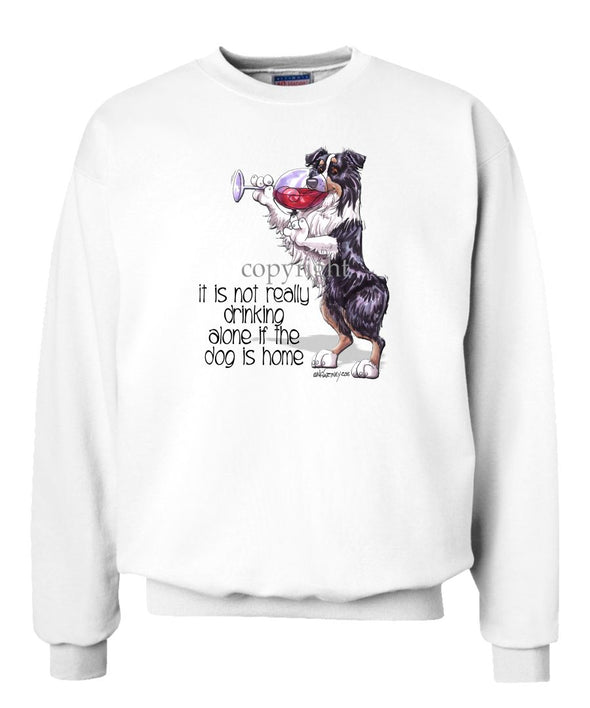 Australian Shepherd  Black Tri - It's Not Drinking Alone - Sweatshirt