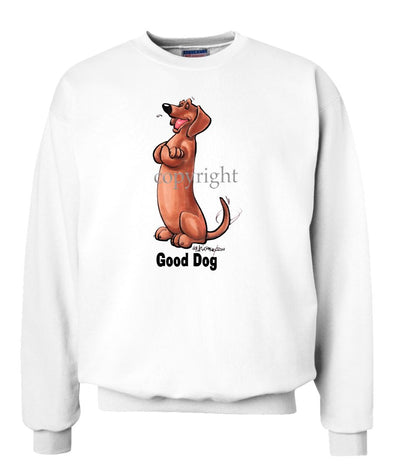 Dachshund  Smooth - Good Dog - Sweatshirt