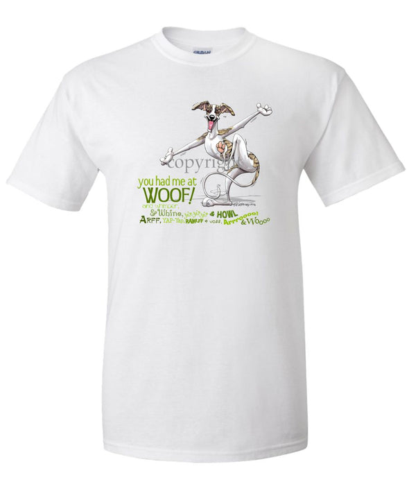 Whippet - You Had Me at Woof - T-Shirt