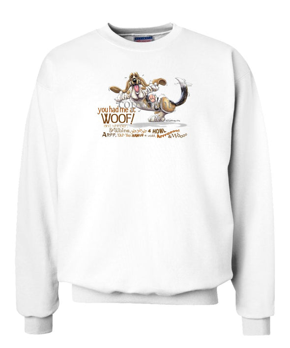 Basset Hound - You Had Me at Woof - Sweatshirt