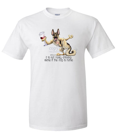 German Shepherd - It's Drinking Alone 2 - T-Shirt