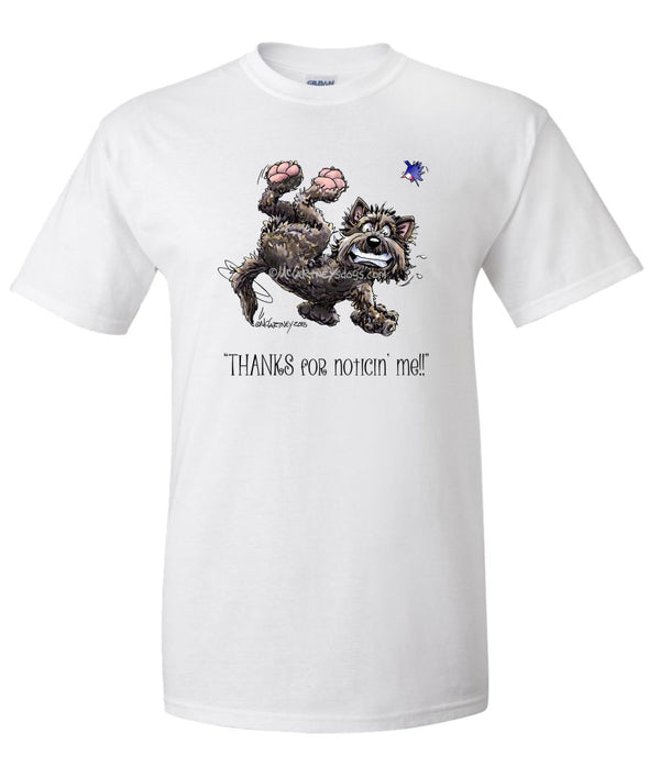 Cairn Terrier - Noticing Me - Mike's Faves - T-Shirt