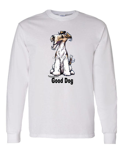 Wire Fox Terrier - Good Dog - Long Sleeve T-Shirt