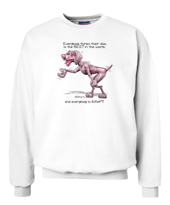 Weimaraner - Best Dog in the World - Sweatshirt