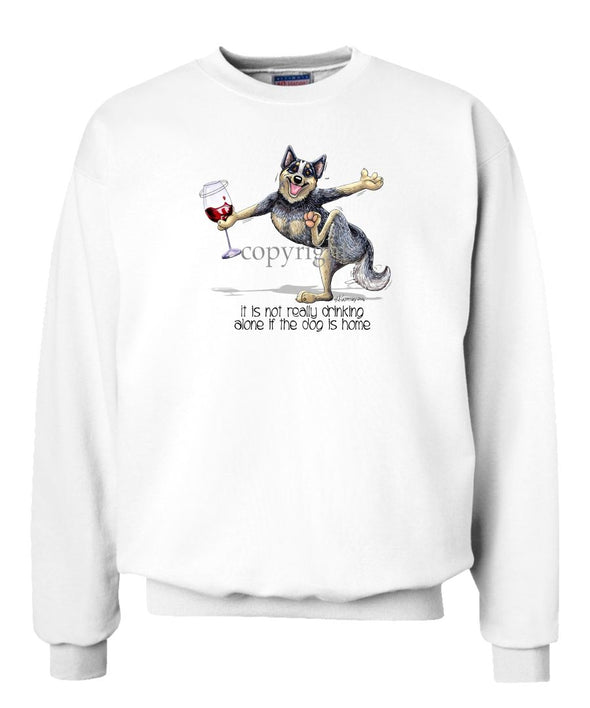 Australian Cattle Dog - It's Drinking Alone 2 - Sweatshirt