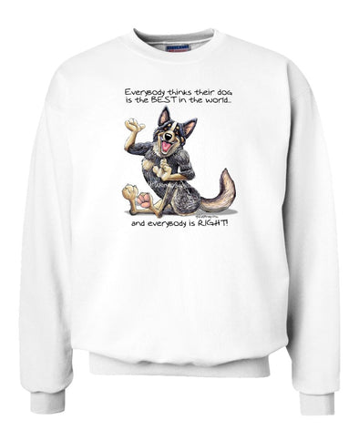 Australian Cattle Dog - Best Dog in the World - Sweatshirt
