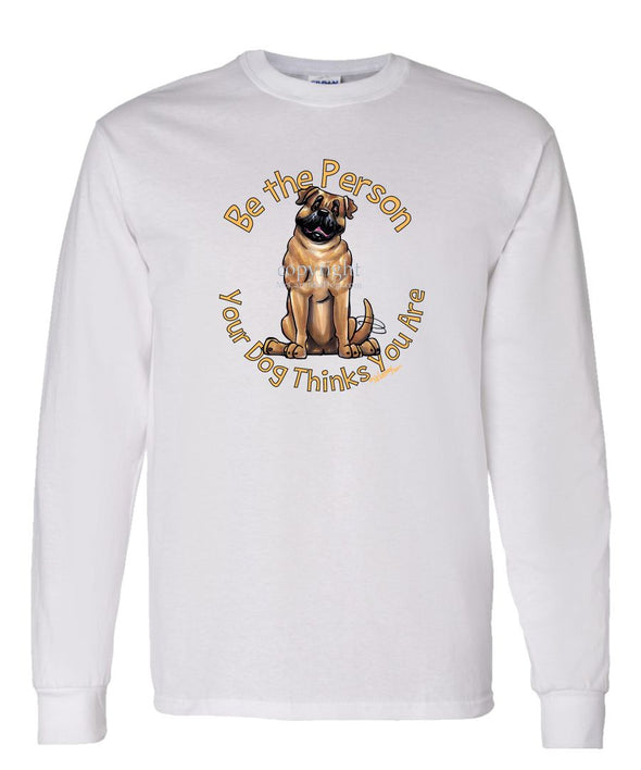 Bullmastiff - Be The Person - Long Sleeve T-Shirt
