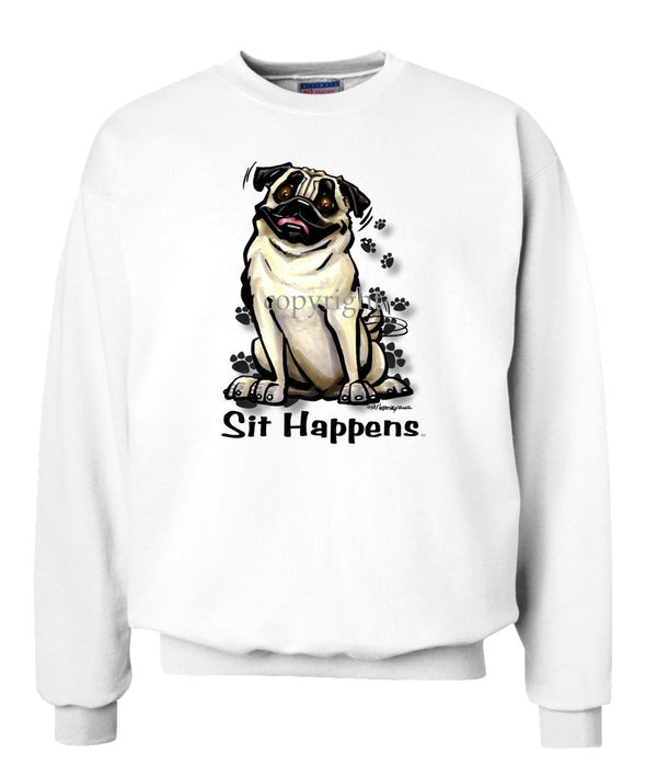 Pug - Sit Happens - Sweatshirt