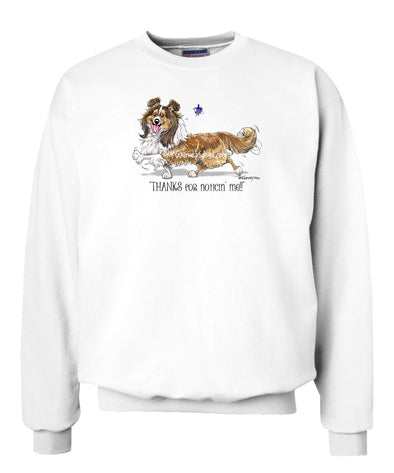Shetland Sheepdog - Noticing Me - Mike's Faves - Sweatshirt