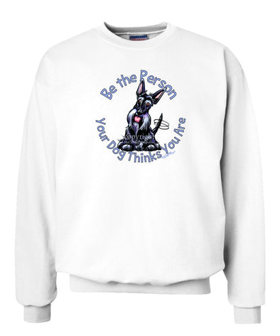 Scottish Terrier - Be The Person - Sweatshirt