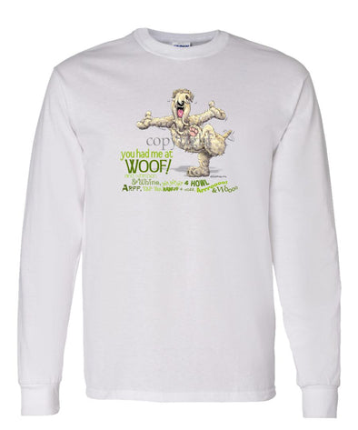 Soft Coated Wheaten - You Had Me at Woof - Long Sleeve T-Shirt
