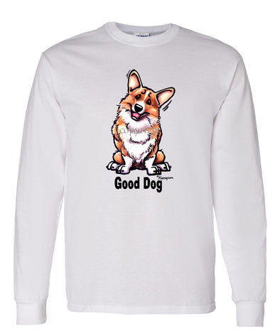 Welsh Corgi Pembroke - Good Dog - Long Sleeve T-Shirt