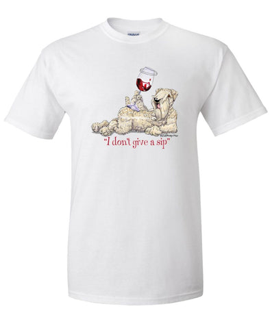 Soft Coated Wheaten - I Don't Give a Sip - T-Shirt