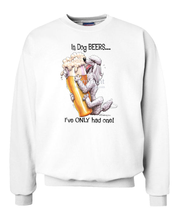 Poodle  White - Dog Beers - Sweatshirt