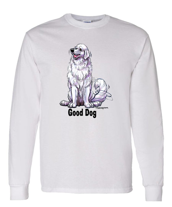 Great Pyrenees - Good Dog - Long Sleeve T-Shirt