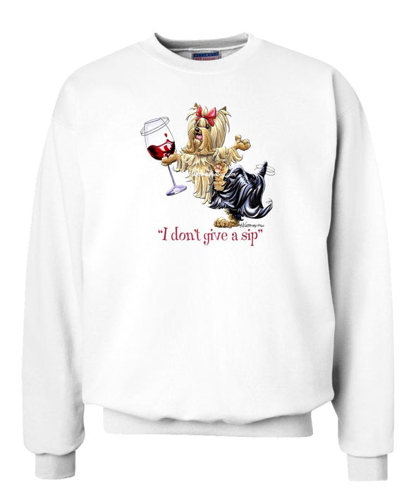 Yorkshire Terrier - I Don't Give a Sip - Sweatshirt