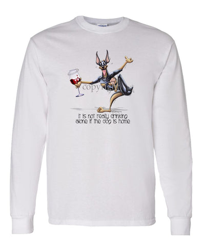 Doberman Pinscher - It's Drinking Alone 2 - Long Sleeve T-Shirt