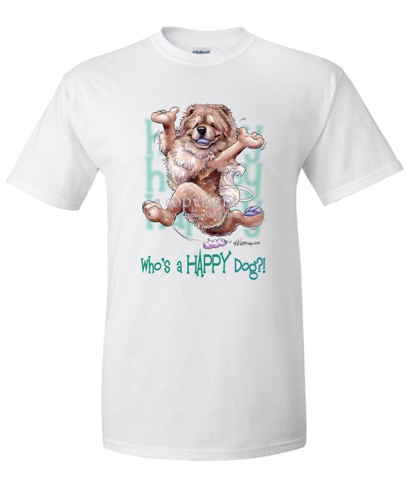 Chow Chow - Who's A Happy Dog - T-Shirt