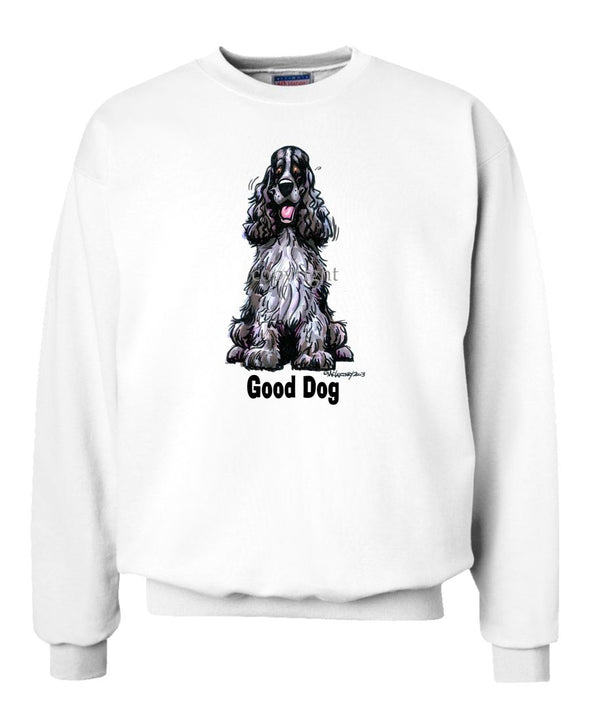 English Cocker Spaniel - Good Dog - Sweatshirt