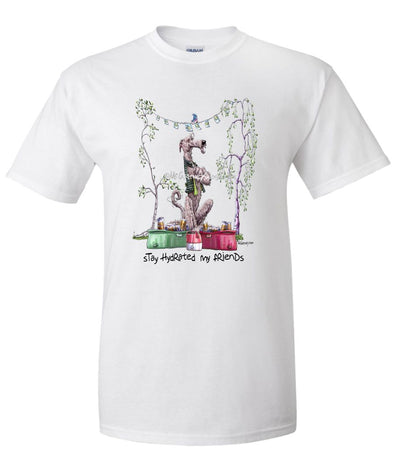Irish Wolfhound - Stay Hydrated - Mike's Faves - T-Shirt