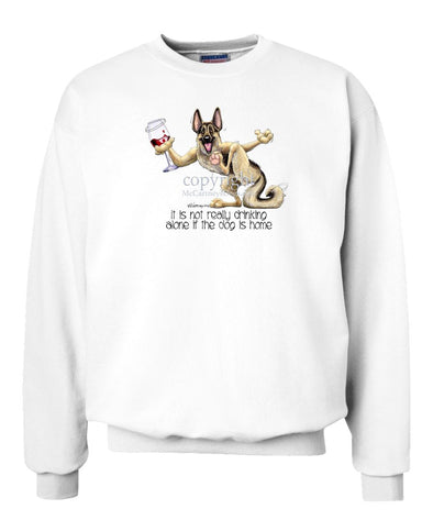 German Shepherd - It's Drinking Alone 2 - Sweatshirt