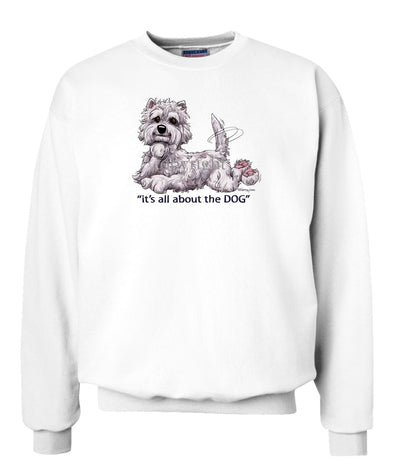 West Highland Terrier - All About The Dog - Sweatshirt
