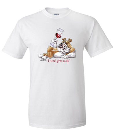 Bulldog - I Don't Give a Sip - T-Shirt