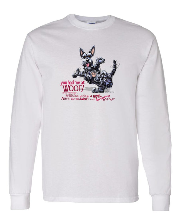 Scottish Terrier - You Had Me at Woof - Long Sleeve T-Shirt