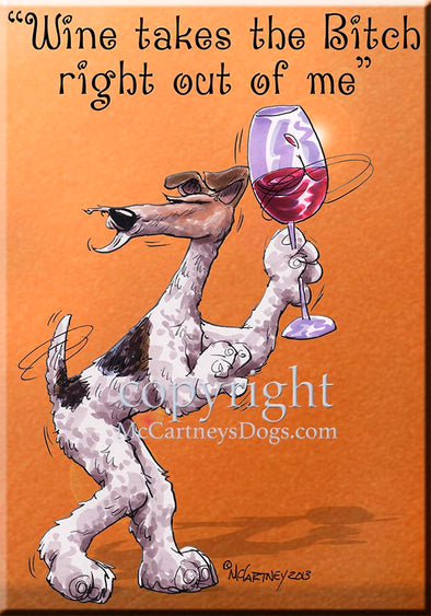 Wire Fox Terrier - Wine Takes The Bitch - Cutting Board